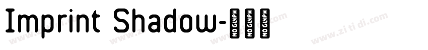 Imprint Shadow字体转换 Imprint Shadow字体转换